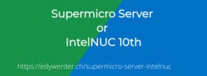 Supermicro server IntelNUC