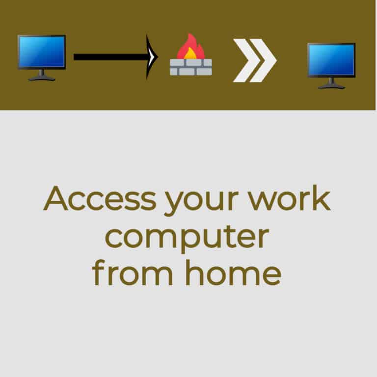 Access your work computer from home
