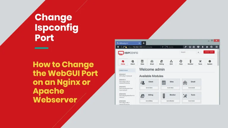 How to Change the WebGUI port for ispconfig on an Nginx or Apache Webserver