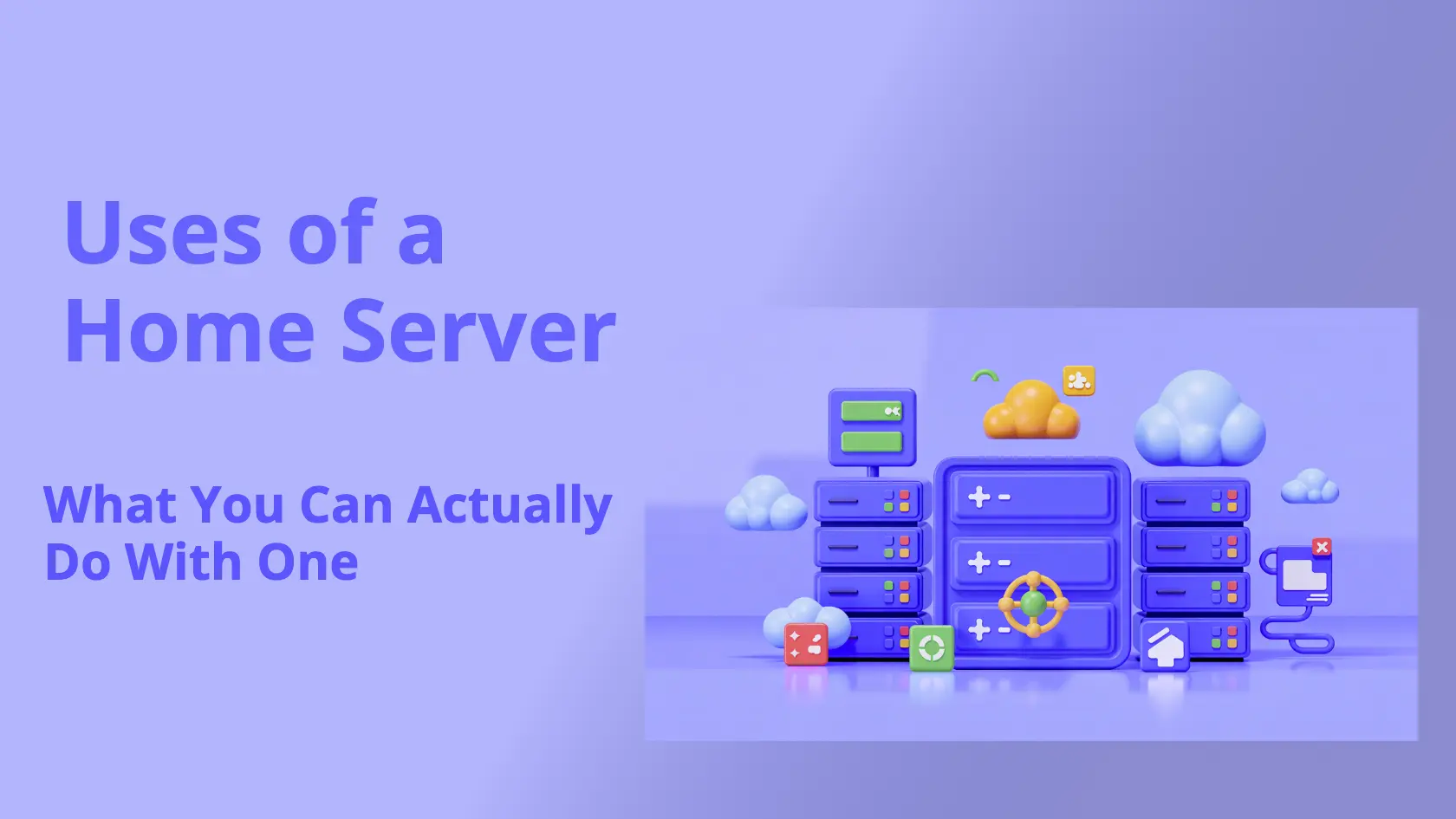 Uses of a Home Server - What you can actually do