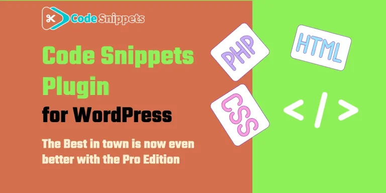 Code Snippets plugin for WordPress: The Best in town is now even better with the Pro Edition