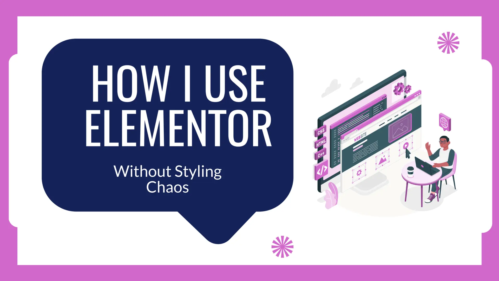 How I Use Elementor Efficiently — Without Styling Chaos