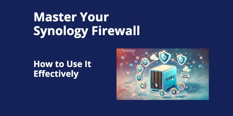 Master Your Synology Firewall: How to Use It Effectively